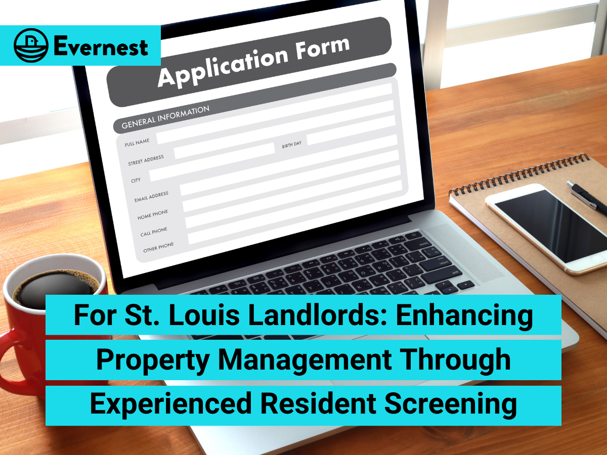 For St. Louis Landlords: Enhancing Property Management Through Experienced Resident Screening