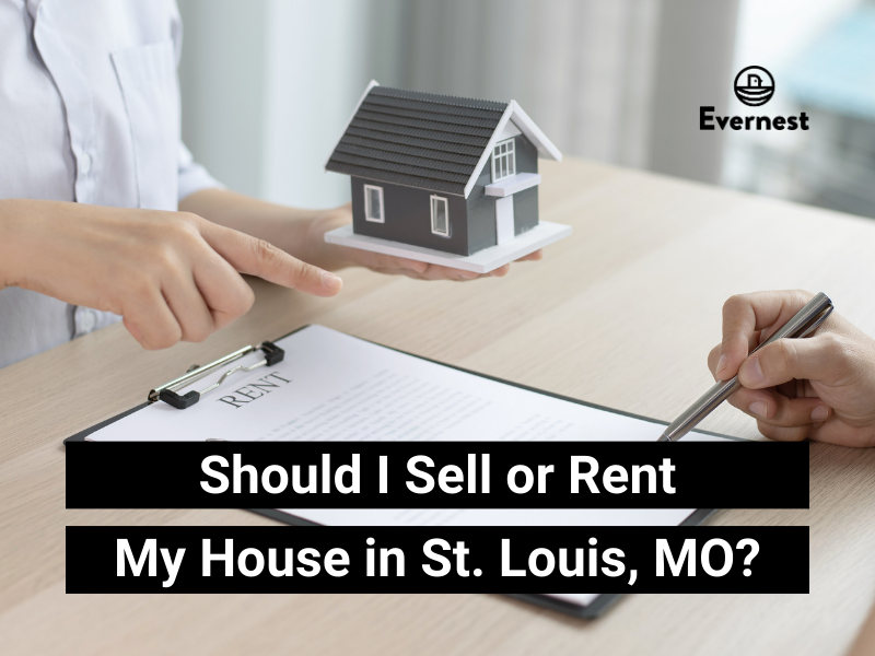 Should I Sell or Rent My House in St. Louis, MO?